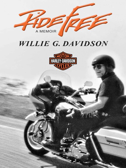 Title details for Ride Free by Willie G. Davidson - Wait list